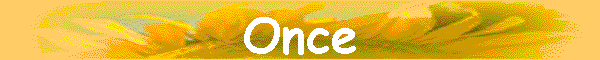 Once