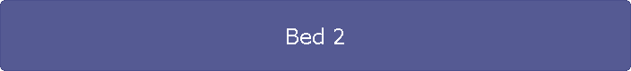 Bed 2
