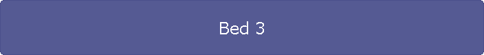 Bed 3